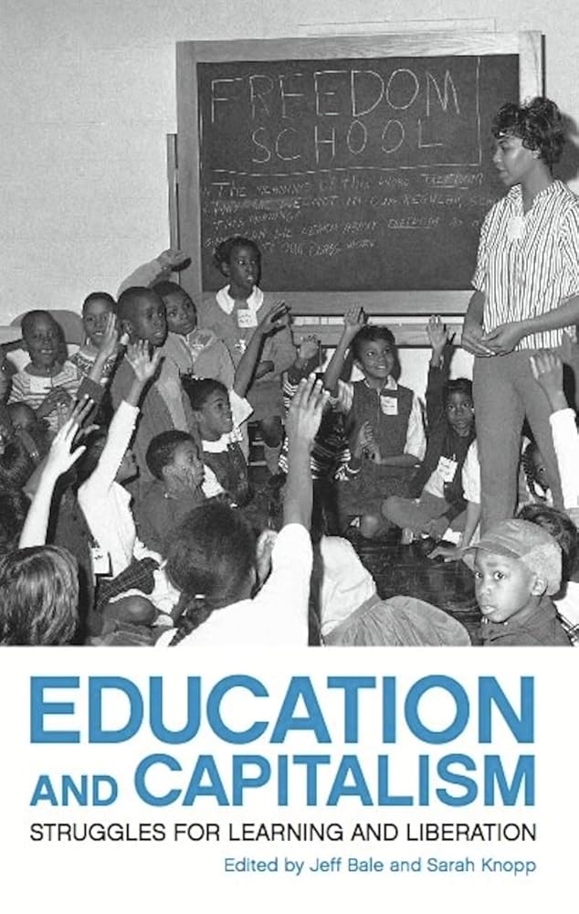 Education and Capitalism: Struggles for Learning and Liberation cover image