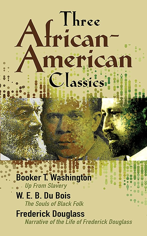 Three African-American Classics: Up from Slavery, The Souls of Black Folk and Narrative of the Life of Frederick Douglass cover image